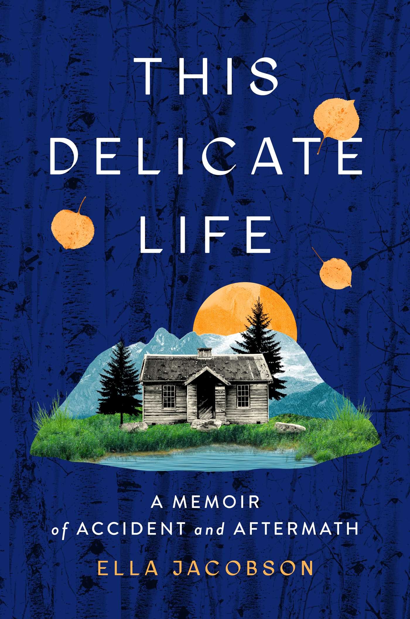 Cover of This Delicate Life, a memoir by Ella Jacobson